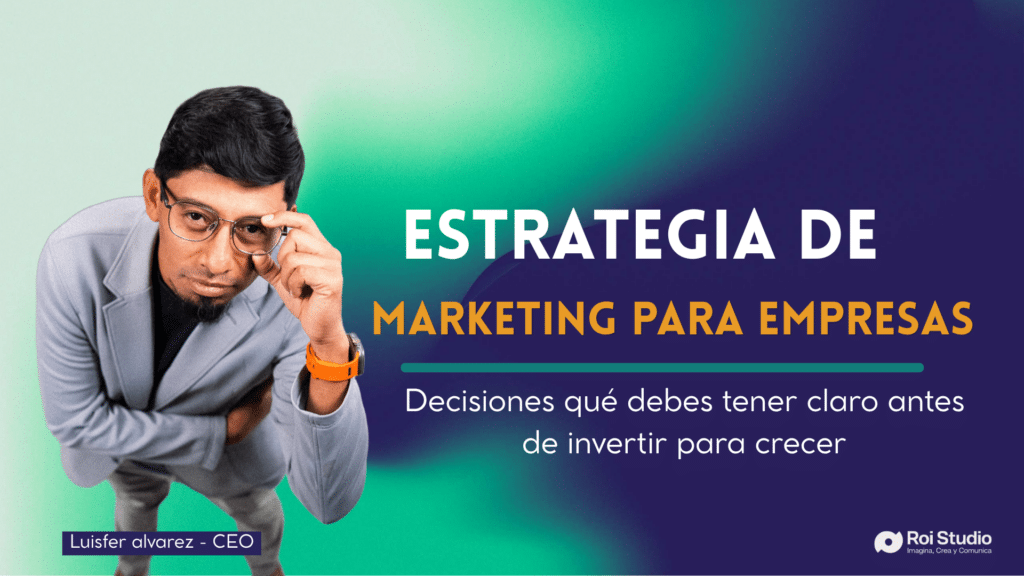 Estrategia de marketing para empresas antes de invertir